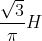 \frac{\sqrt{3}}{\pi }H